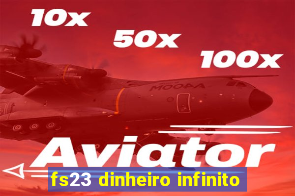 fs23 dinheiro infinito